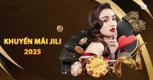 Các chương trình khuyến mãi Jili hấp dẫn nhất hiện nay