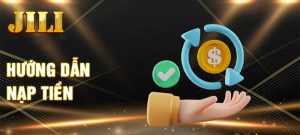 Tổng quan về quy trình nạp tiền Jili: Hướng dẫn chi tiết